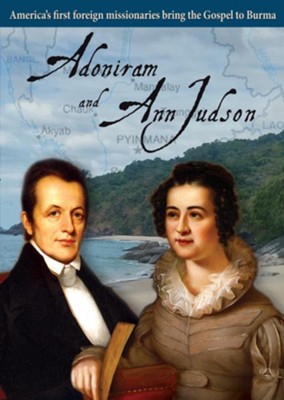 Adoniram and Ann Judson: Spent for God, DVD   - 