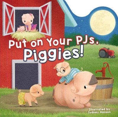 Put on Your PJs, Piggies!  -     By: Laura Neutzling
    Illustrated By: Sydney Hanson
