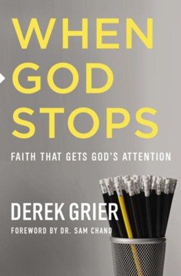When God Stops: Faith that Gets God's Attention  - 