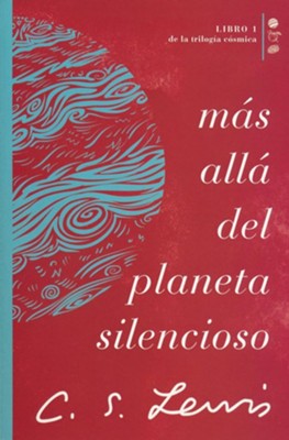 M&aacute;s all&aacute; del planeta silencioso (Out of the  Silent Planet)  -     By: C.S. Lewis
