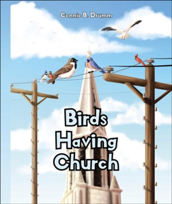 Birds Having Church  -     By: Connie B. Drumm
