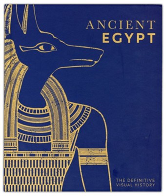 Ancient Egypt: The Definitive Visual History  - 