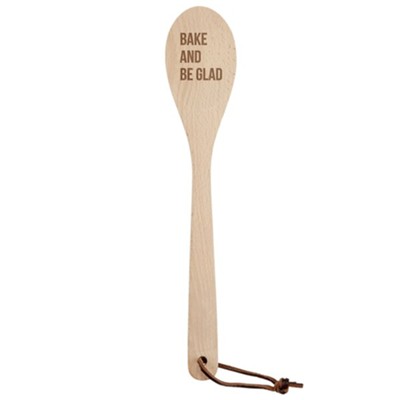 Bake and Be Glad Wooden Spoon  - 