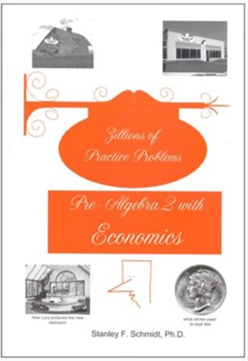 Life of Fred: Zillions of Practice Problems Pre-Algebra 2 with Economics   -     By: Stanley F. Schmidt
