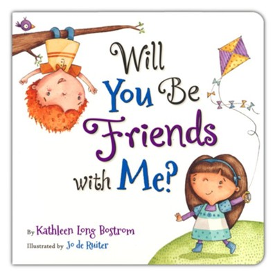 Will You Be Friends with Me?  -     By: Kathleen Long Bostrom
