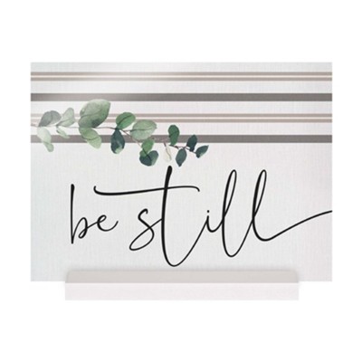 Be Still, Sign with Stand  - 