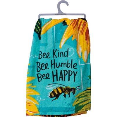 Bee Kind Bee Humble Bee Happy Dish Towel  - 