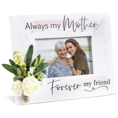 Always my mother, Forever my friend, Mother's day Frame, Custom