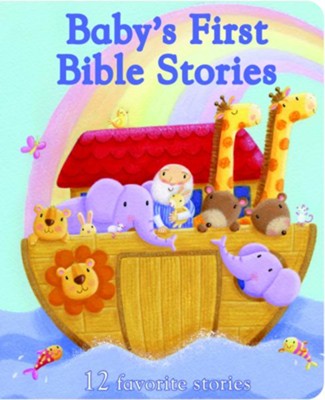 Baby's First Bible Stories: 12 Favorite Stories  -     By: Rachel Elliot
