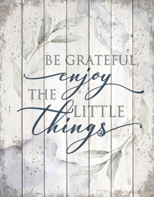 Be Grateful, Plaque  - 