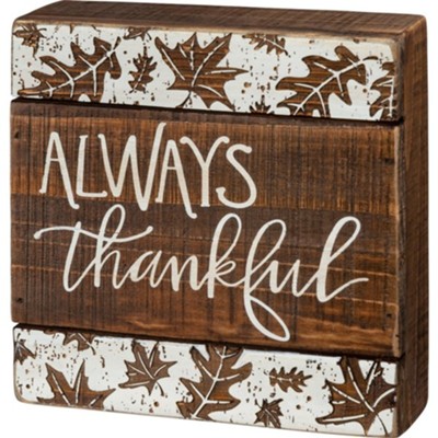Always Thankful Box Sign  - 