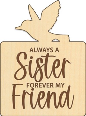 Always A Sister, Wood Magnet  - 