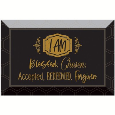 I Am Blessed Chosen Accepted, Glass Plaque  - 