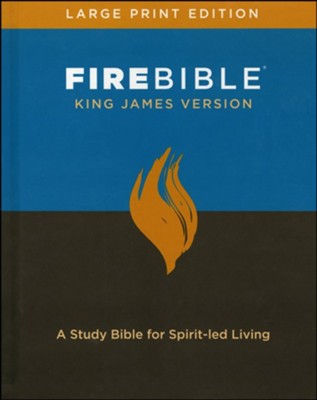 Fire Bible: King James Version, large print edition   - 