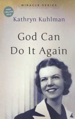 God Can Do It Again   -     By: Kathryn Kuhlman
