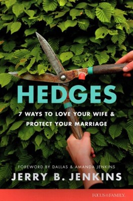 Hedges: 7 Ways to Love Your Wife and Protect Your Marriage: Jerry B ...