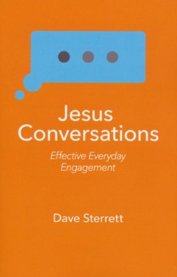 Jesus Conversations: Effective Everyday Engagement   -     By: Dave Sterrett
