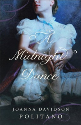 A Midnight Dance  -     By: Joanna Davidson Politano
