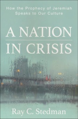 A Nation in Crisis   -     By: Ray Stedman
