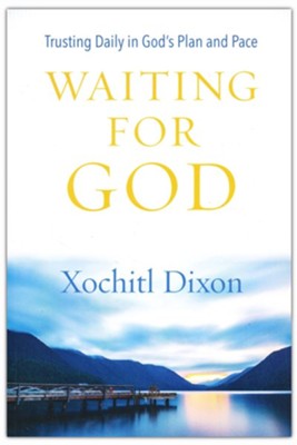 Waiting For God  -     By: Xochitl Dixon
