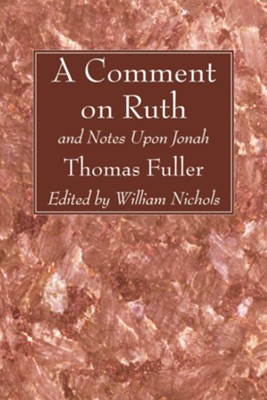 A Comment on Ruth  -     By: Thomas Fuller
