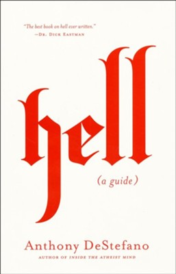 Hell: A Guide  -     By: Anthony DeStefano
