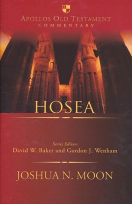 Hosea: Apollos Old Testament Commentary [AOTC]   -     Edited By: David W. Baker, Gordon J. Wenham
    By: Joshua N. Moon
