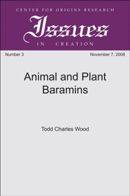 Animal and Plant Baramins  -     By: Todd Charles Wood
