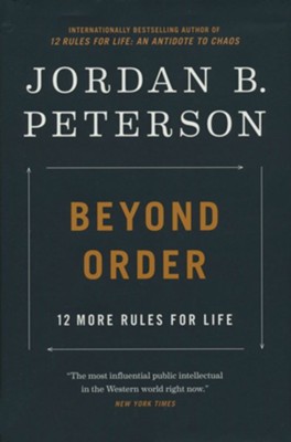 Beyond Order: 12 More Rules for Life  -     By: Jordan B. Peterson
