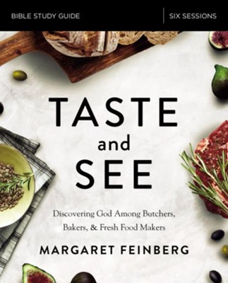 Taste and See Study Guide: Margaret Feinberg: 9780310087816 ...