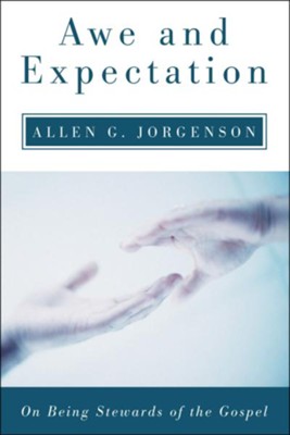 Awe and Expectation  -     By: Allen G. Jorgenson
