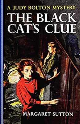 #23: The Black Cat's Clue  -     By: Margaret Sutton
