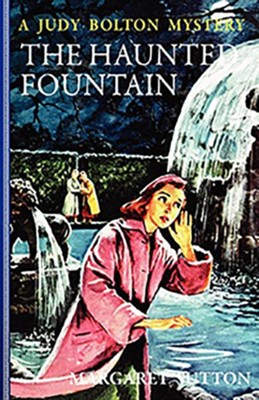 #28: The Haunted Fountain  -     By: Margaret Sutton
