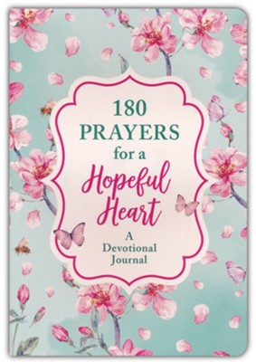 180 Prayers for a Hopeful Heart Devotional Journal: Devotional Prayers Inspired by Jeremiah 29:11  -     By: Janice Thompson
