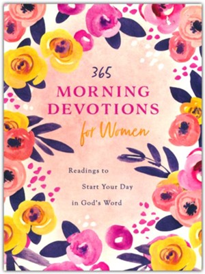 365 Morning Devotions For Women: Daily Readings To Start Your Day In ...