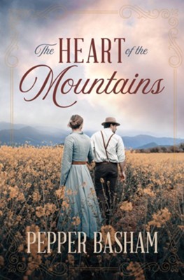 The Heart of the Mountains  -     By: Pepper Basham
