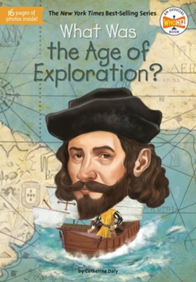 What Was the Age of Exploration?  -     By: Catherine Daly
