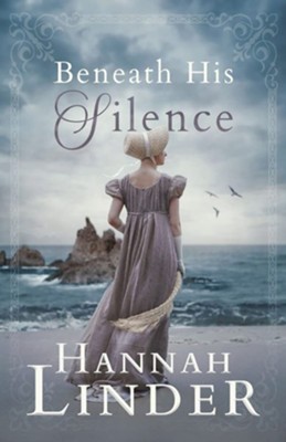 Beneath His Silence  -     By: Hannah Linder
