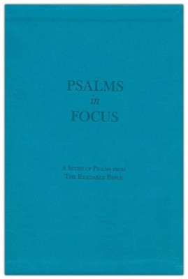 Psalms in Focus: A Study of the Psalms from The Readable Bible - Immitation Leather (light blue)  -     Edited By: Rod Laughlin
