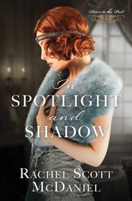 In Spotlight and Shadow, #11  -     By: Rachel Scott McDaniel
