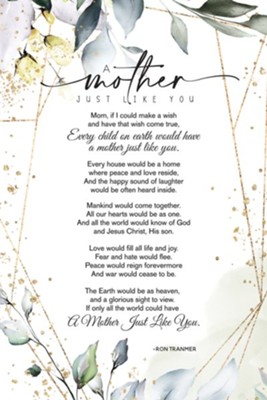 A Mother Just Like You Plaque  -     By: Ron Tranmer
