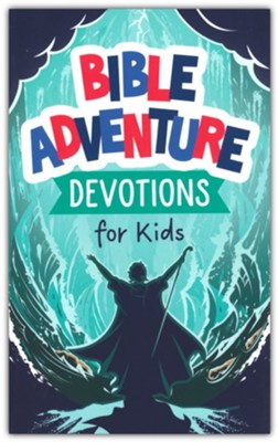 Bible Adventure Devotions for Kids  -     By: Paul Kent
