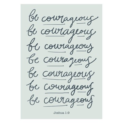 Be Courageous Poster, Large  - 