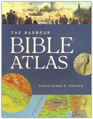 Barbour Bible Atlas  -     By: Christopher D. Hudson
