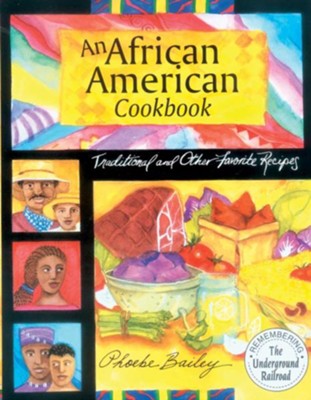 African American Cookbook: Traditional And Other Favorite Recipes - eBook  -     By: Phoebe Bailey
