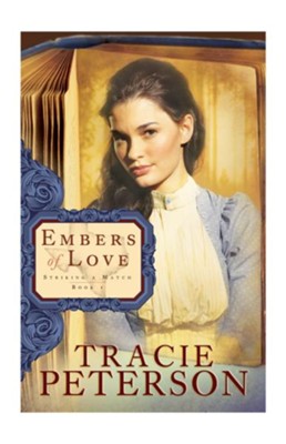 Ebook Embers Of Love Striking A Match 1 By Tracie Peterson