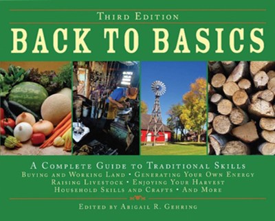 Back to Basics: A Complete Guide to Traditional Skills - eBook  -     By: Abigail Gehring
