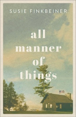 All Manner of Things - eBook  -     By: Susie Finkbeiner
