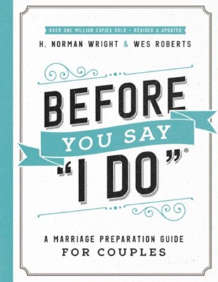 Before You Say &#034I Do&#034 - eBook  -     By: H. Norman Wright, Wes Roberts
