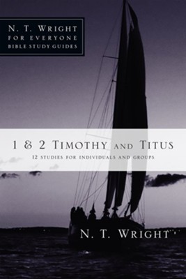 1 and 2 Timothy and Titus - eBook  -     By: N.T. Wright, Phyllis J. Le Peau
